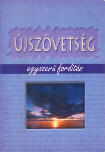 : Újszövetség - Egyszerű magyar nyelvű fordítás