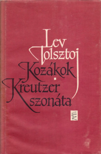 Lev Tolsztoj: Kozákok-Kreutzer szonáta