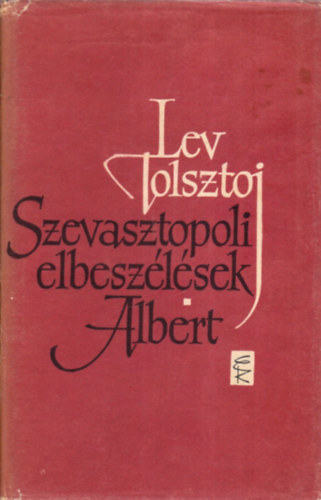 Lev Tolsztoj: Szevasztopoli elbeszélések-Albert