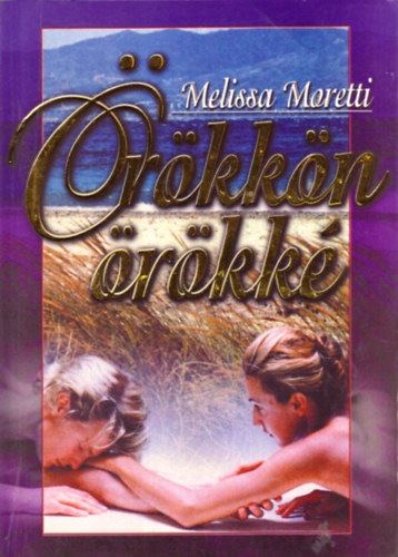 Melissa Moretti: Örökkön örökké