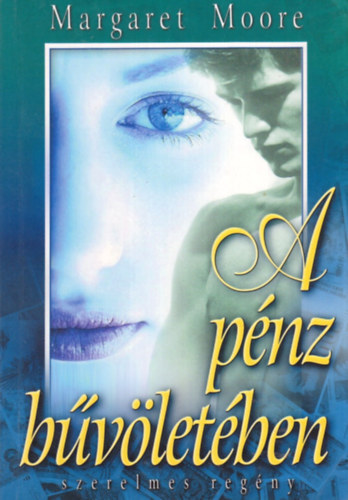 Margaret Moor: A pénz bűvöletében