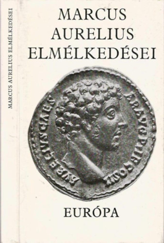Marcus Aurelius: Marcus Aurelius elmélkedései