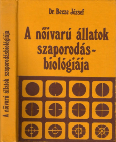 Becze József dr.: A nőivarú állatok szaporodásbiológiája