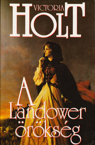 Victoria Holt: A Landower örökség