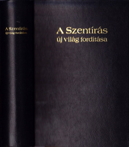 Watchtower Bible and Tract Soc: A Szentírás új világ fordítása