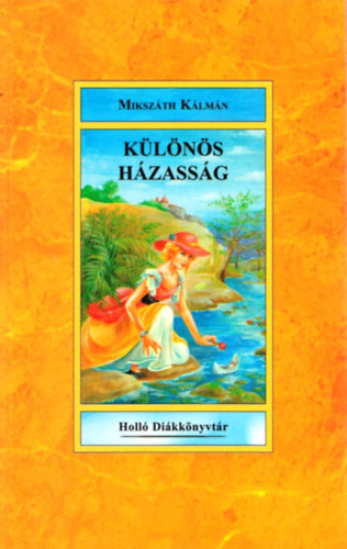 Mikszáth Kálmán: Különös házasság