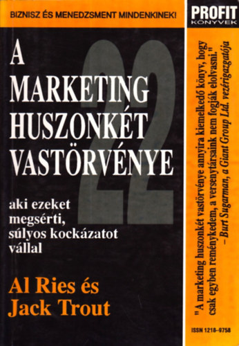 Al Ries; Jack Trout: A marketing huszonkét vastörvénye