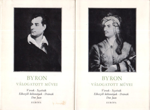 George Gordon Noel Byron: Byron válogatott művei I-II. (Versek, szatírák, elbeszélő költemények, drámák, Don Juan)