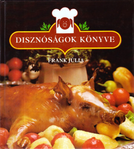 Frank Júlia: Disznóságok könyve