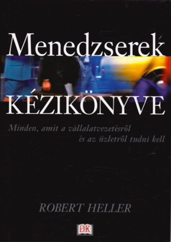 Robert Heller: Menedzserek kézikönyve