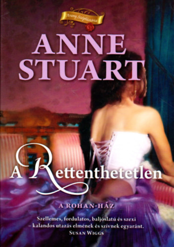 Anne Stuart: A Rettenthetetlen