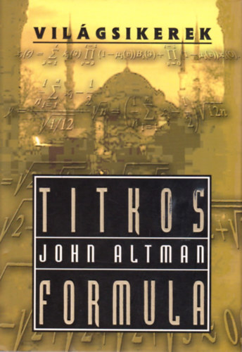 John Altman: Titkos formula (Világsikerek)