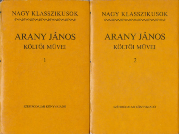 Arany János: Arany jános összes költői művei I-II