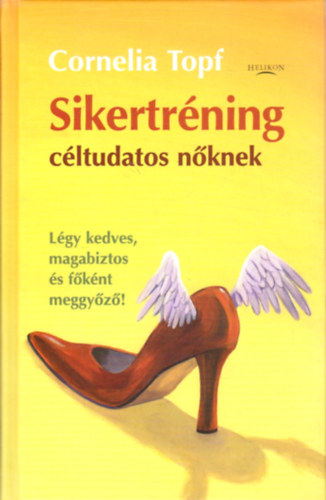 Cornelia Topf: Sikertréning céltudatos nőknek