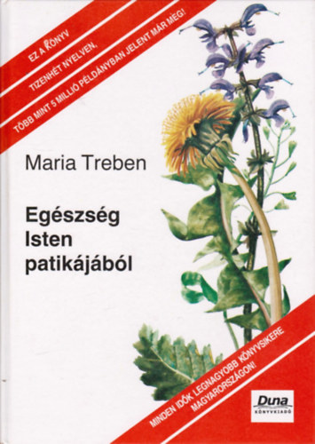 Maria Treben: Egészség Isten patikájából