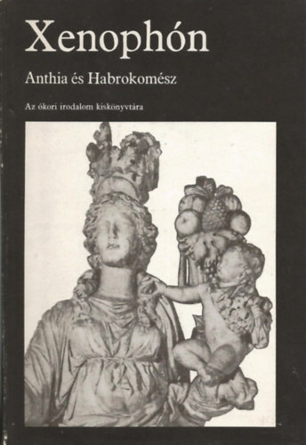 Epheszoszi Xenophón: Anthia és Habrokomész 