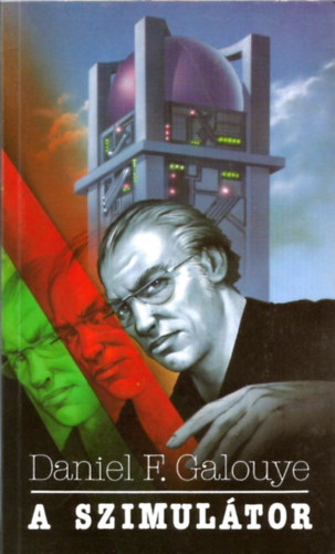 Daniel F. Galouye: A szimulátor