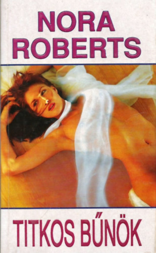 Nora Roberts: Titkos bűnök