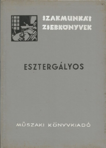 Szenczi Gyula: Esztergályos