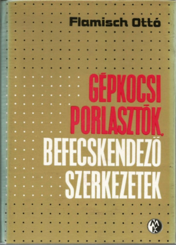 Flamisch Ottó: Gépkocsi porlasztók,befecskendező szerkezetek