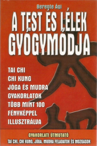 Berente Ági: A test és lélek gyógymódja