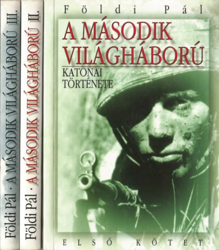 Földi Pál: A második világháború katonai története I-III.