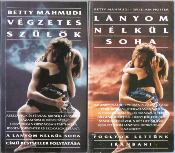 Betty Mahmudi, William Hoffer: Lányom nélkül soha + Végzetes szülők