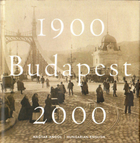 Lugosi László Klösz György: 1900 Budapest 2000