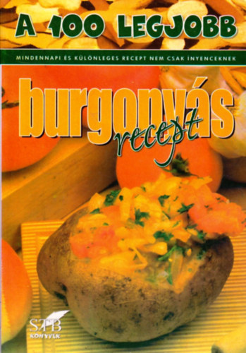 Mózes István Miklós: A 100 legjobb burgonyás recept