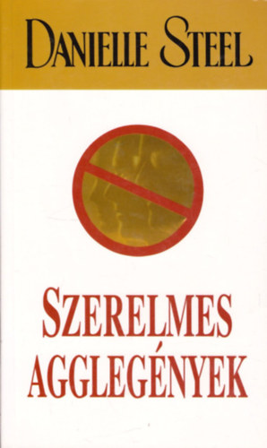 Danielle Steel: Szerelmes agglegények