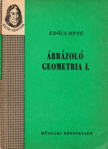 Edőcs Ottó: Ábrázoló geometria I.