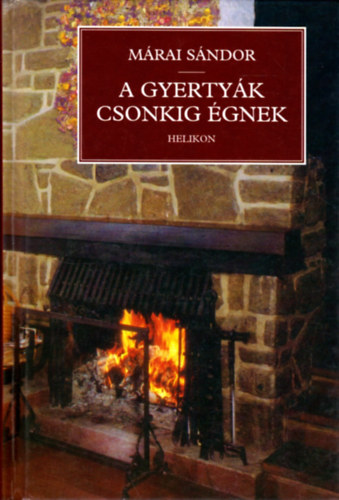 Márai Sándor: A gyertyák csonkig égnek