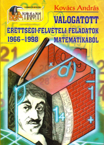 Dr. Kovács András: Válogatott érettségi-felvételi feladatok matematikából 1966-1998