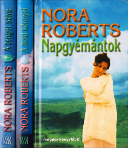 Nora Roberts: Az ardmore-i Gallagherek 1-3. (1. Napgyémántok, 2. A hold könnyei, 3. A tenger szíve)