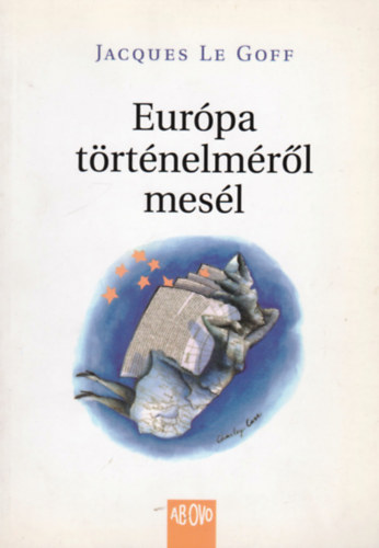 Jacques Le Goff: Európa történelméről mesél