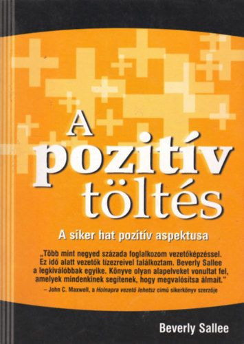 Beverly Sallee: A pozitív töltés - A siker hat pozitív aspektusa