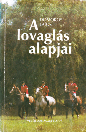 Domokos Lajos: A lovaglás alapjai