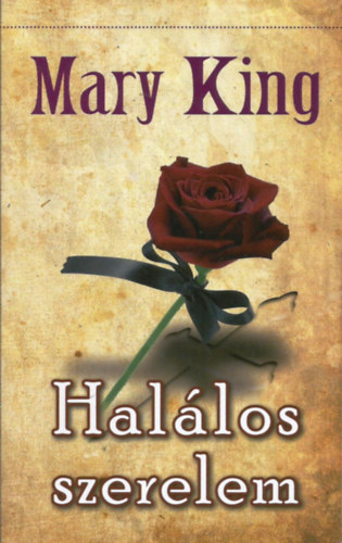 Mary King: Halálos szerelem