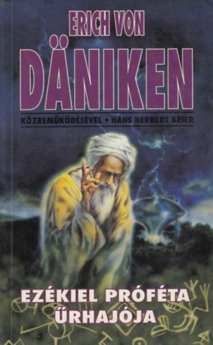 E. von Däniken; Hans Herbert Beier: Ezékiel próféta űrhajója