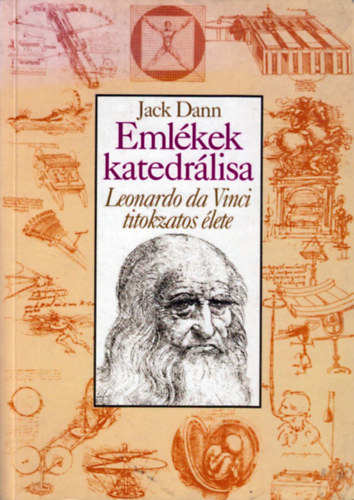 Jack Dann: Emlékek katedrálisa (Leonardo da Vinci titokzatos története)