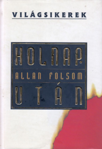 Allan Folsom: Holnap után (Világsikerek)