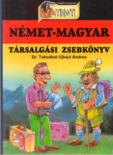 Dr. Tokodiné Ujházi Andrea: Német-magyar társalgási zsebkönyv