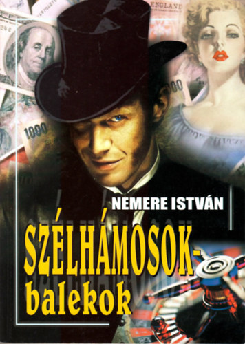 Nemere István: Szélhámosok - balekok