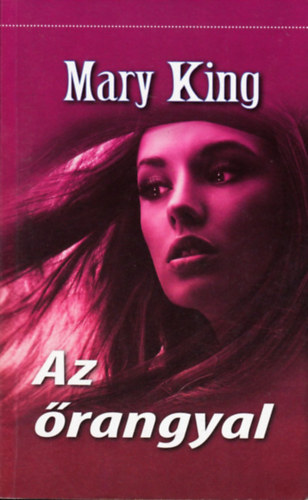 Mary King: Az őrangyal