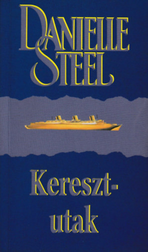 Danielle Steel: Keresztutak