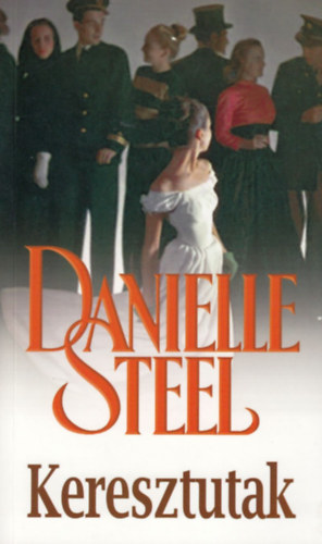 Danielle Steel: Keresztutak