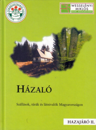 : Házaló - Szállások, túrák és látnivalók Magyarországon