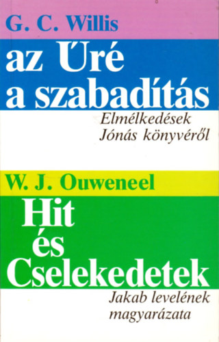 Willis-Ouweneel: Az Úré a szabadítás- Hit és cselekedetek