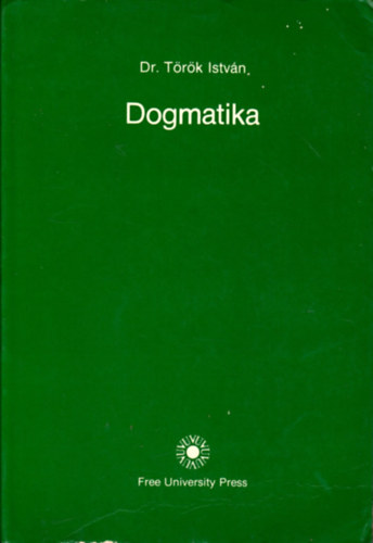 Török István: Dogmatika