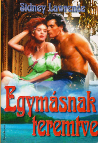 Sindey Lawrence: Egymásnak teremtve
